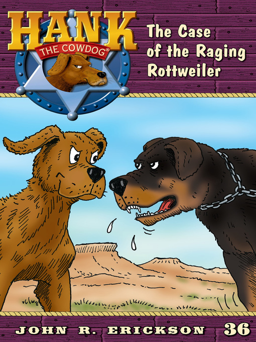 Title details for The Case of the Raging Rottweiler by John R. Erickson - Wait list